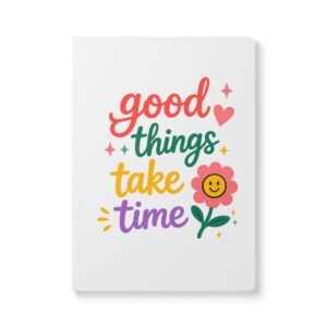 Good Things Take Time Softcover Journal — Positive Floral Gratitude Notebook