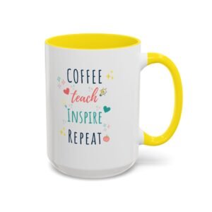 Coffee Mug - "Coffee Teach Inspire Repeat"
