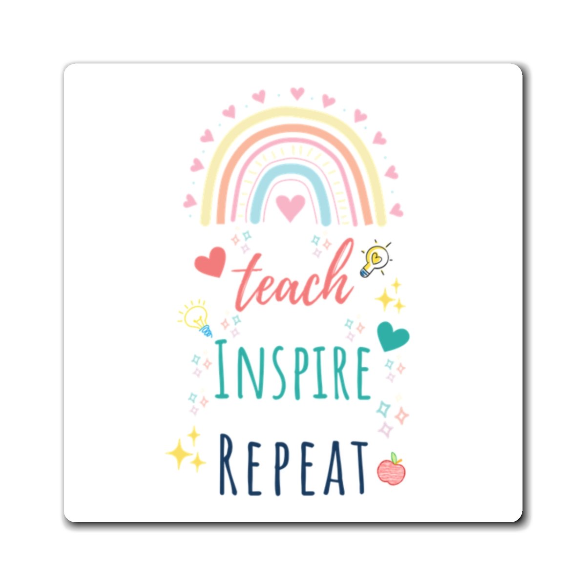 Teach Inspire Repeat Magnet