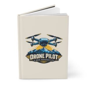 Drone Pilot — A New Perspective Hardcover Journal | 150 Lined Pages